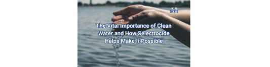 The Vital Importance of Clean Water and How Selectrocide Helps Make It Possible