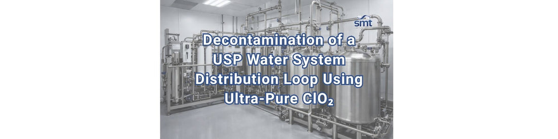 Decontamination of a USP Water System Distribution Loop Using Ultra-Pure ClO₂