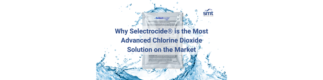 Why Selectrocide® is the Most Advanced Chlorine Dioxide Solution on the Market