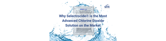 Why Selectrocide® is the Most Advanced Chlorine Dioxide Solution on the Market