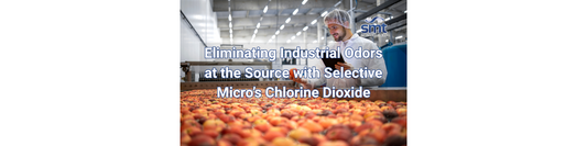 Eliminating Industrial Odors at the Source with Selective Micro’s Chlorine Dioxide