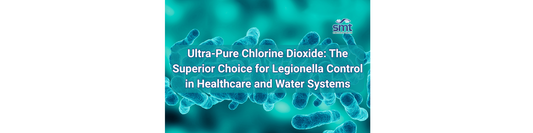 Ultra-Pure Chlorine Dioxide: The Superior Choice for Legionella Control in Healthcare and Water Systems
